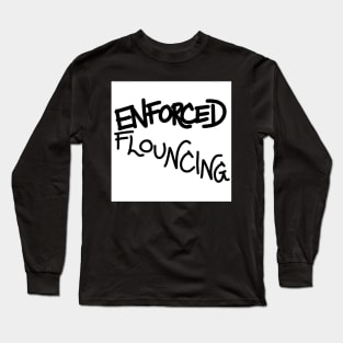 ENFORCED FLOUNCING 2 Long Sleeve T-Shirt